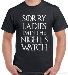 sorry-ladies-i-039-m-in-the-night-039-s-watch